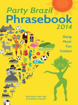 cover image of Party Brazil Phrasebook 2014: Slang, Music, Fun and Futebol